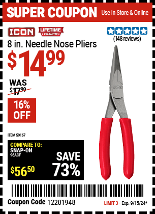 Buy the ICON 8 in. Needle Nose Pliers (Item 59167) for $14.99, valid through 9/15/2024.