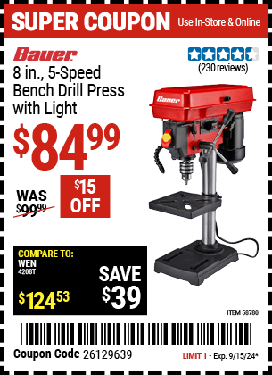 Buy the BAUER 8 in., 5-Speed Bench Drill Press with Light (Item 58780) for $84.99, valid through 9/15/2024.