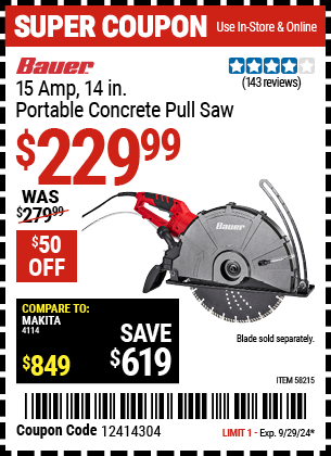 Buy the BAUER 15 Amp, 14 in. Portable Concrete Pull Saw (Item 58215) for $229.99, valid through 9/29/2024.