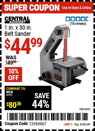 Buy the CENTRAL MACHINERY 1 in. x 30 in. Belt Sander (Item 58359) for $44.99, valid through 9/29/2024.