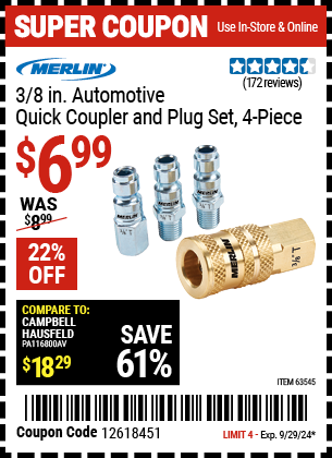 Buy the MERLIN 3/8 in. Automotive Coupler and Plug Kit 4 Pc. (Item 63545) for $6.99, valid through 9/29/2024.