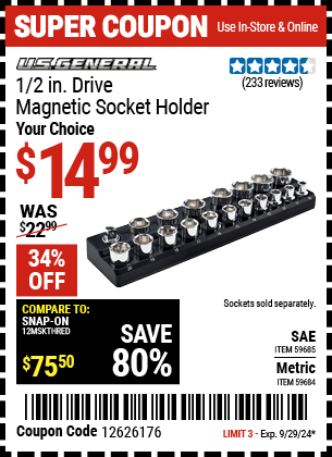 Buy the U.S. GENERAL 1/2 in. Drive Magnetic Socket Holder (Item 59684/59685) for $14.99, valid through 9/29/2024.