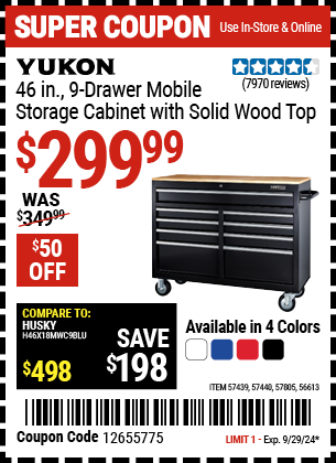 Buy the YUKON 46 in. 9-Drawer Mobile Storage Cabinet With Solid Wood Top (Item 56613/57439/57440/57805) for $299.99, valid through 9/29/2024.