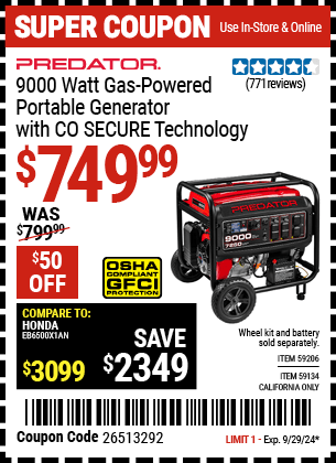 Buy the PREDATOR 9000 Watt Gas Powered Portable Generator with CO SECURE Technology (Item 59134/59206) for $749.99, valid through 9/29/2024.