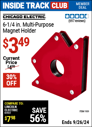 Inside Track Club members can Buy the CHICAGO ELECTRIC 6-1/4 in. Multipurpose Magnet Holder (Item 01939) for $3.49, valid through 9/26/2024.