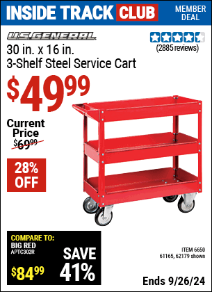 Inside Track Club members can Buy the 30 in. x 16 in. Three Shelf Steel Service Cart (Item 06650/6650/61165) for $49.99, valid through 9/26/2024.