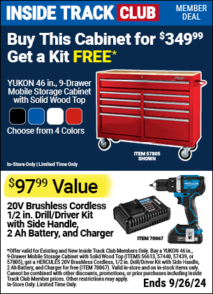 Inside Track Club members can Buy a YUKON 46 in., 9-Drawer Mobile Storage Cabinet with Solid Wood Top, Get a HERCULES Drill/Driver Kit FREE*, valid through 9/26/2024.