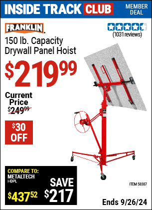 Inside Track Club members can Buy the FRANKLIN 150 lb. Capacity Drywall Panel Hoist (Item 58307) for $219.99, valid through 9/26/2024.