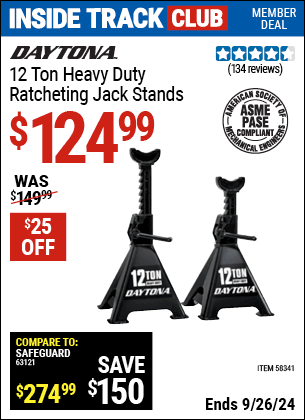 Inside Track Club members can Buy the DAYTONA 12 Ton Heavy Duty Ratcheting Jack Stands, Black (Item 58341) for $124.99, valid through 9/26/2024.