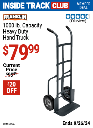 Inside Track Club members can Buy the FRANKLIN 1000 lb. Capacity Heavy Duty Hand Truck (Item 59546) for $79.99, valid through 9/26/2024.