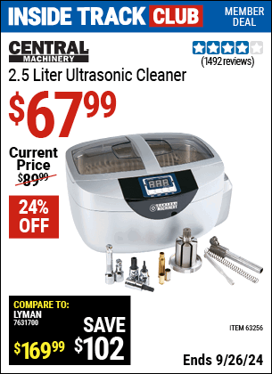 Inside Track Club members can Buy the CENTRAL MACHINERY 2.5 Liter Ultrasonic Cleaner (Item 63256) for $67.99, valid through 9/26/2024.