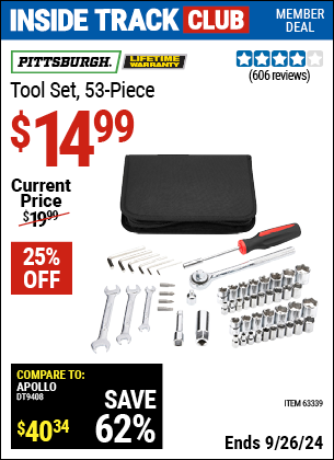 Inside Track Club members can Buy the PITTSBURGH Tool Set 53 Pc. (Item 63339) for $14.99, valid through 9/26/2024.