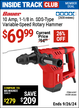 Inside Track Club members can Buy the BAUER 1-1/8 in. SDS Variable Speed Pro Rotary Hammer Kit (Item 64288/64287) for $69.99, valid through 9/26/2024.