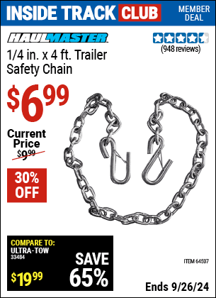 Inside Track Club members can Buy the HAUL-MASTER 1/4 in. x 4 ft. Trailer Safety Chain (Item 64507) for $6.99, valid through 9/26/2024.