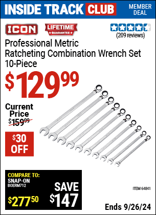 Inside Track Club members can Buy the ICON Metric Professional Ratcheting Combination Wrench Set 10 Pc. (Item 64841) for $129.99, valid through 9/26/2024.