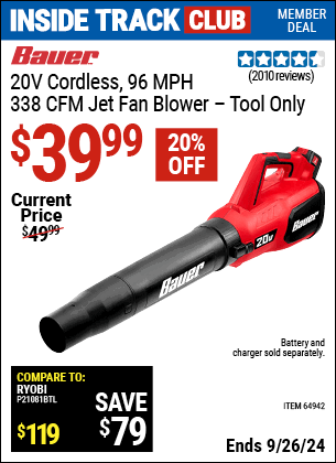 Inside Track Club members can Buy the BAUER 20V Cordless Jet Fan Blower, Tool Only (Item 64942) for $39.99, valid through 9/26/2024.