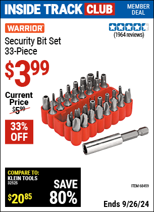 Inside Track Club members can Buy the WARRIOR Security Bit Set 33 Pc. (Item 68459) for $3.99, valid through 9/26/2024.