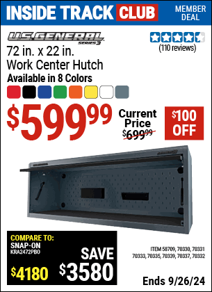 Inside Track Club members can Buy the U.S. GENERAL 72 in. x 22 in. Work Center Hutch, Series 3 (Item 70332/58709/70330/70331/70333/70335/70339/70337) for $599.99, valid through 9/26/2024.