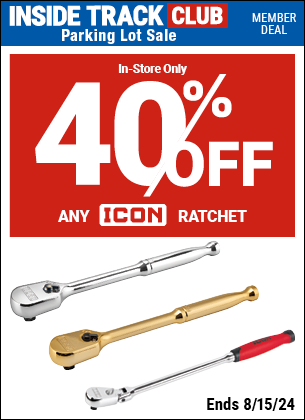 Inside Track Club members can buy the Save 40% off Any Single ICON Ratchet, valid through 8/15/2024.