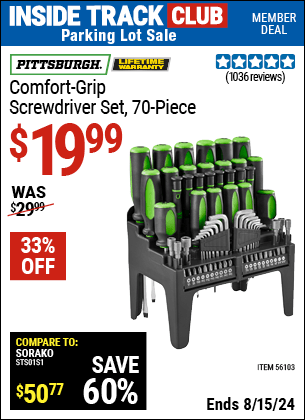 Inside Track Club members can buy the PITTSBURGH Comfort Grip Screwdriver Set 70 Pc. (Item 56103) for $19.99, valid through 8/15/2024.