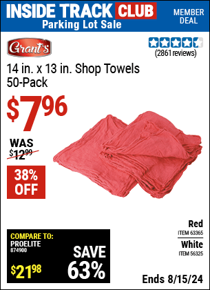 Inside Track Club members can buy the 14 in. x 13 in. White Shop Towels 50 Pk. (Item 56325) for $7.96, valid through 8/15/2024.