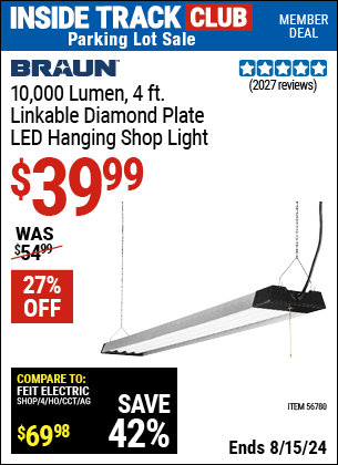 Inside Track Club members can buy the BRAUN 10,000 Lumen 4 ft. Linkable Diamond Plate LED Hanging Shop Light (Item 56780) for $39.99, valid through 8/15/2024.