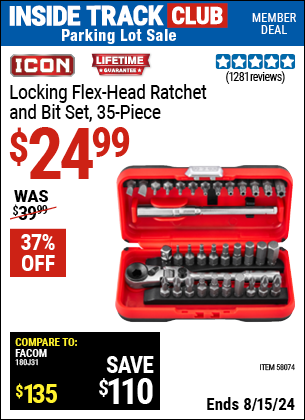 Inside Track Club members can buy the ICON Locking Flex Head Ratchet and Bit Set, 35 Pc. (Item 58074) for $24.99, valid through 8/15/2024.