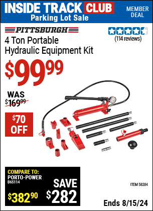 Inside Track Club members can buy the PITTSBURGH 4 Ton Portable Hydraulic Equipment Kit (Item 58204) for $99.99, valid through 8/15/2024.