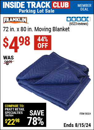 Inside Track Club members can buy the FRANKLIN 72 in. x 80 in. Moving Blanket (Item 58324) for $4.98, valid through 8/15/2024.