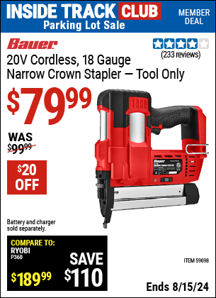 Inside Track Club members can buy the BAUER 20V, 18 Gauge Narrow Crown Stapler, Tool Only (Item 59098) for $79.99, valid through 8/15/2024.