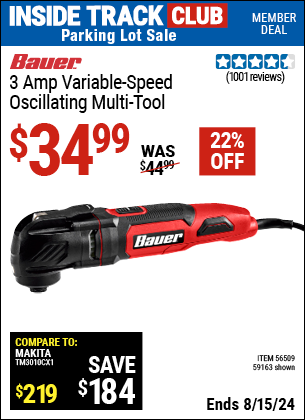 Inside Track Club members can buy the BAUER 3 Amp Variable Speed Oscillating Multi-Tool (Item 59163/56509) for $34.99, valid through 8/15/2024.