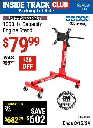 Inside Track Club members can buy the PITTSBURGH 1000 lb. Capacity Engine Stand (Item 59201) for $79.99, valid through 8/15/2024.