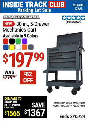 Inside Track Club members can buy the U.S. GENERAL 30 in., 5-Drawer Mechanics Cart (Item 59818/70369/70375/70376/70377/70378/70379/70380/70698) for $197.99, valid through 8/15/2024.