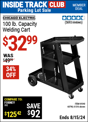 Inside Track Club members can buy the CHICAGO ELECTRIC Welding Cart (Item 61316/69340/60790) for $32.99, valid through 8/15/2024.