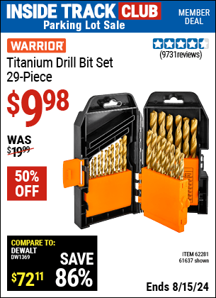 Inside Track Club members can buy the WARRIOR Titanium Drill Bit Set 29 Pc (Item 61637/62281) for $9.98, valid through 8/15/2024.