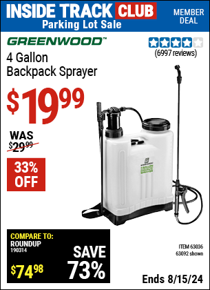 Inside Track Club members can buy the GREENWOOD 4 gallon Backpack Sprayer (Item 63092/63036) for $19.99, valid through 8/15/2024.