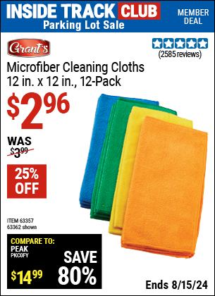 Inside Track Club members can buy the GRANT'S Microfiber Cleaning Cloths 12 in. x 12 in. 12-Pack (Item 63362/63357) for $2.96, valid through 8/15/2024.