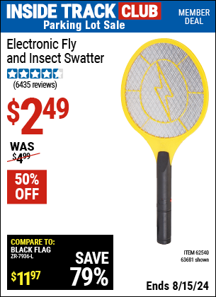 Inside Track Club members can buy the Electronic Fly and Insect Swatter (Item 63681/62540) for $2.49, valid through 8/15/2024.