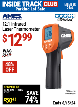 Inside Track Club members can buy the AMES 12:1 Infrared Laser Thermometer (Item 63985/64310) for $12.99, valid through 8/15/2024.