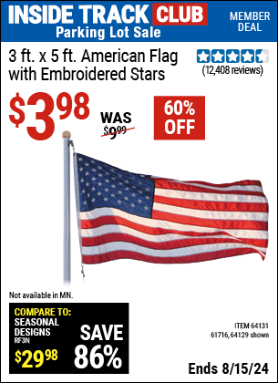 Inside Track Club members can buy the 3 ft. X 5 ft. American Flag With Embroidered Stars (Item 64129/61716/64131) for $3.98, valid through 8/15/2024.