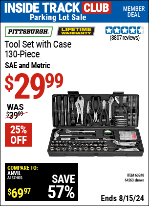 Inside Track Club members can buy the PITTSBURGH Tool Set with Case, 130 Pc. (Item 64263) for $29.99, valid through 8/15/2024.