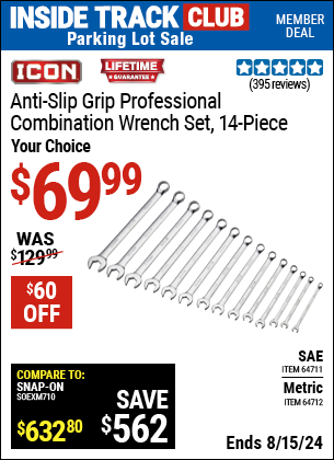 Inside Track Club members can buy the ICON 14 Pc SAE Professional Combination Wrench Set with Anti-Slip Grip (Item 64711/64712) for $69.99, valid through 8/15/2024.