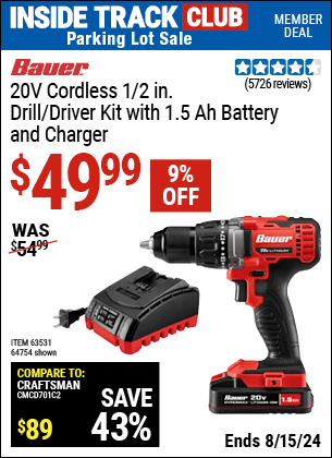 Inside Track Club members can buy the BAUER 20V Lithium 1/2 in. Drill/Driver Kit (Item 64754/63531) for $49.99, valid through 8/15/2024.