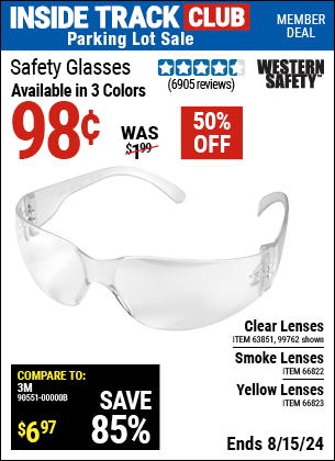 Inside Track Club members can buy the WESTERN SAFETY Safety Glasses (Item 66822/66823/99762/63851) for $0.98, valid through 8/15/2024.