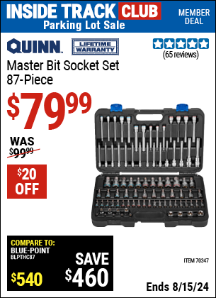 Inside Track Club members can buy the QUINN Master Bit Socket Set, 87-Piece (Item 70347) for $79.99, valid through 8/15/2024.