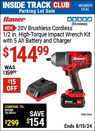 Inside Track Club members can buy the BAUER 20V Brushless Cordless 1/2 in. High-Torque Impact Wrench Kit (Item 70960) for $144.99, valid through 8/15/2024.