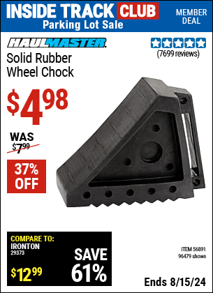 Inside Track Club members can buy the HAUL-MASTER Solid Rubber Wheel Chock (Item 96479/56891) for $4.98, valid through 8/15/2024.