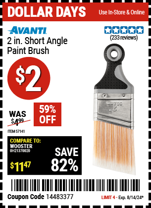 Buy the AVANTI 2 in. Short Angle Paint Brush, BEST Quality (Item 57141) for $2, valid through 8/14/24.