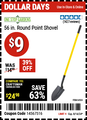 Buy the ONE STOP GARDENS 56 in. Round Point Shovel (Item 64924) for $9, valid through 8/14/24.