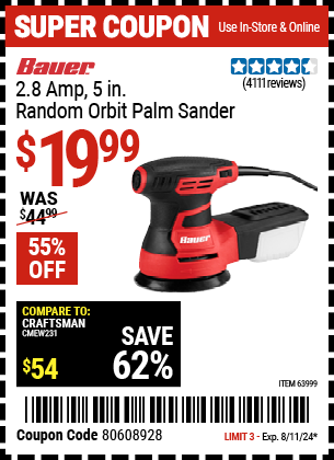 Buy the BAUER 2.8 Amp, 5 in. Random Orbital Palm Sander (Item 63999) for $19.99, valid through 8/11/2024.